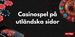 Utländska Casinon En Guide för Svenska Spelare 571731033